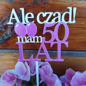 Topper "Ale czad mam 50 lat"
