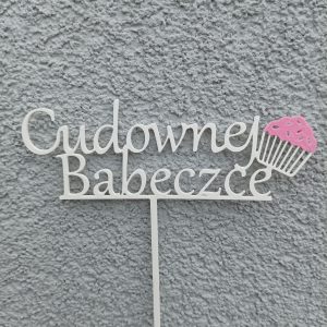 Topper "Cudownej babeczce"