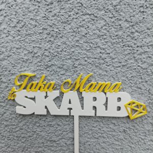 Topper "Taka mama to skarb"